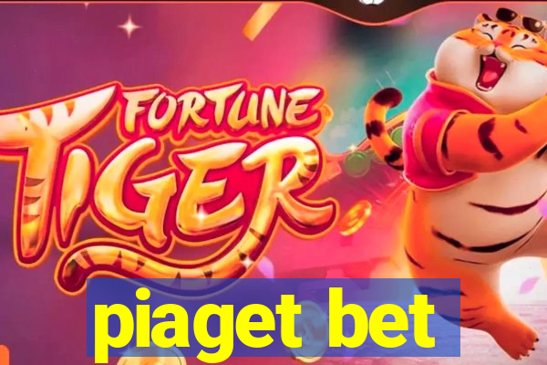 piaget bet